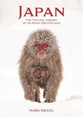 Japan: Die Naturgeschichte eines asiatischen Archipels - Japan: The Natural History of an Asian Archipelago