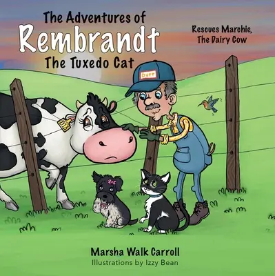 Die Abenteuer von Rembrandt, der Smokey Cat: Rettet Marchie, die Milchkuh, aus einer verzwickten Situation - The Adventures of Rembrandt the Tuxedo Cat: Rescues Marchie, the Dairy Cow, Out of a Twisty Situation