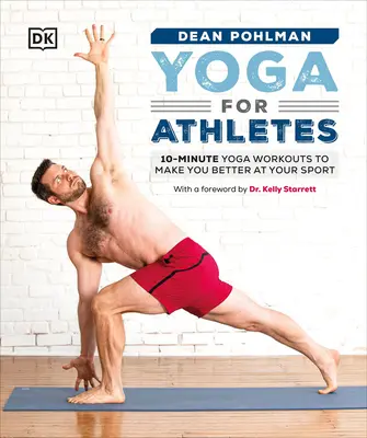 Yoga für Athleten: 10-Minuten-Yoga-Workouts, um Ihren Sport besser zu machen - Yoga for Athletes: 10-Minute Yoga Workouts to Make You Better at Your Sport