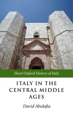 Italien im Zentralmittelalter: 1000-1300 - Italy in the Central Middle Ages: 1000-1300