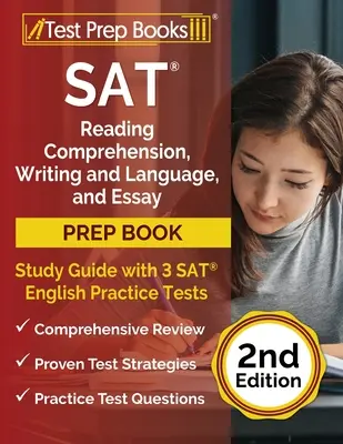 SAT Reading Comprehension, Writing and Language, and Essay Prep Book: Studienführer mit 3 SAT Englisch Übungstests [2. Auflage] - SAT Reading Comprehension, Writing and Language, and Essay Prep Book: Study Guide with 3 SAT English Practice Tests [2nd Edition]