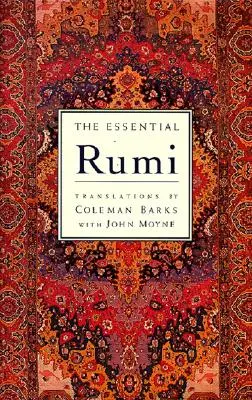 The Essential Rumi - Neuauflage: Neue, erweiterte Ausgabe - The Essential Rumi - Reissue: New Expanded Edition