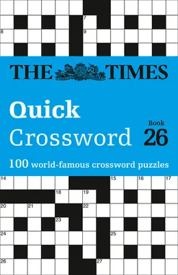 The Times Kreuzworträtsel - The Times Schnelles Kreuzworträtsel Buch 26: 100 Allgemeinwissen-Rätsel aus der Times 2 - The Times Crosswords - The Times Quick Crossword Book 26: 100 General Knowledge Puzzles from the Times 2