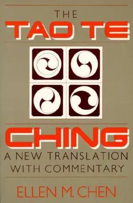 Tao Te Ching: Eine neue Übersetzung mit Kommentar - Tao Te Ching: A New Translation with Commentary