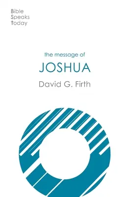 Die Botschaft von Josua - Verheißung und Volk (Firth David G. (Autor)) - Message of Joshua - Promise And People (Firth David G (Author))