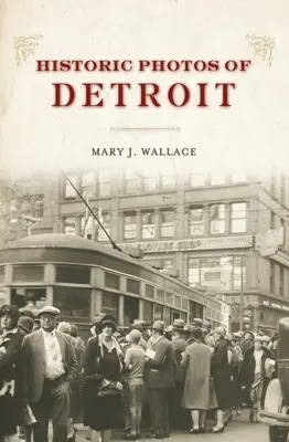 Historische Fotos von Detroit - Historic Photos of Detroit