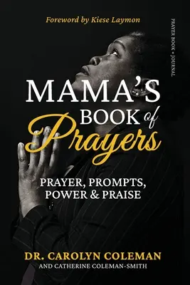 Mama's Book of Prayers: Gebet, Anregungen, Kraft und Lobpreis - Mama's Book of Prayers: Prayer, Prompts, Power and Praise