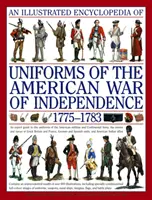 Illustrierte Enzyklopädie der Uniformen des Amerikanischen Unabhängigkeitskrieges - Illustrated Encyclopedia of Uniforms of the American War of Independence