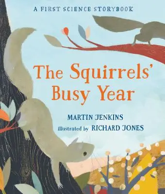 Das arbeitsreiche Jahr der Eichhörnchen: Ein erstes wissenschaftliches Geschichtenbuch - The Squirrels' Busy Year: A First Science Storybook