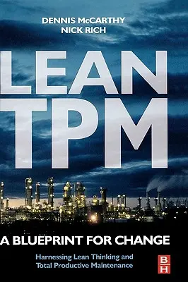 Schlankes TPM: Eine Blaupause für den Wandel - Lean TPM: A Blueprint for Change