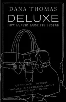 Deluxe - Wie der Luxus seinen Glanz verlor - Deluxe - How Luxury Lost its Lustre