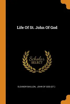Das Leben des heiligen Johannes von Gott - Life of St. John of God
