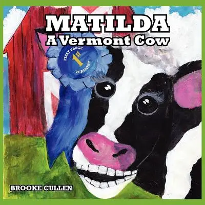 Matilda: Eine Kuh aus Vermont - Matilda: A Vermont Cow