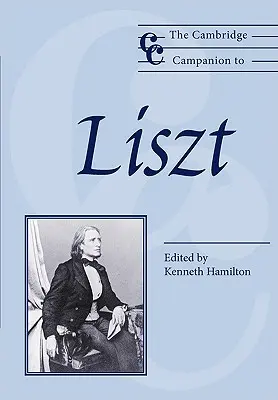 Der Cambridge-Begleiter zu Liszt - The Cambridge Companion to Liszt