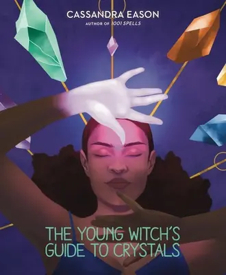 Der Leitfaden für junge Hexen zu Kristallen, 1 - The Young Witch's Guide to Crystals, 1