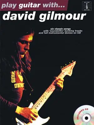 Gitarre spielen mit...David Gilmour [mit CD] - Play Guitar With...David Gilmour [With CD]