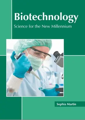 Biotechnologie: Wissenschaft für das neue Jahrtausend - Biotechnology: Science for the New Millennium