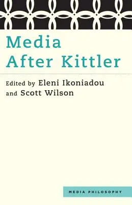 Medien nach Kittler - Media After Kittler