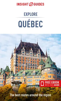 Insight Guides Entdecken Sie Quebec (Reiseführer mit Gratis-Ebook) - Insight Guides Explore Quebec (Travel Guide with Free Ebook)