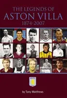 Legenden von Aston Villa 1874-2007 - Legends of Aston Villa 1874-2007