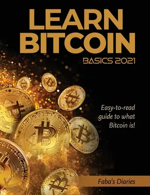 Bitcoin-Grundlagen lernen 2021: Leicht verständlicher Leitfaden, was Bitcoin ist! - Learn Bitcoin Basics 2021: Easy-to-read guide to what Bitcoin is!