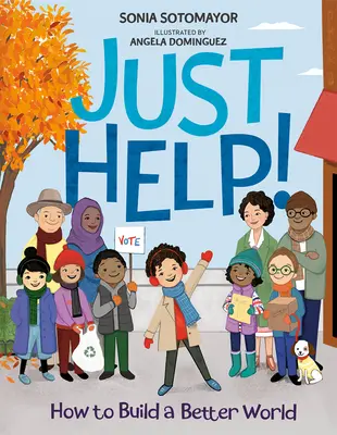 Just Help!: Wie man eine bessere Welt schafft - Just Help!: How to Build a Better World