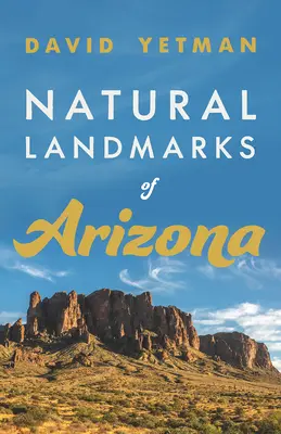 Natürliche Wahrzeichen von Arizona - Natural Landmarks of Arizona