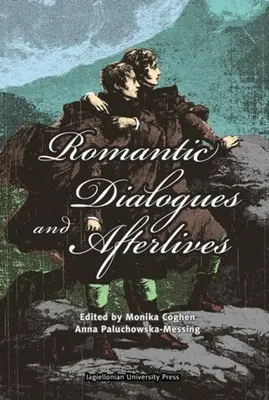 Romantische Dialoge und Nachleben - Romantic Dialogues and Afterlives