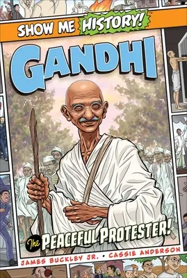 Gandhi: Der friedliche Protestler! - Gandhi: The Peaceful Protester!