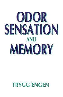 Geruchswahrnehmung und Erinnerung - Odor Sensation and Memory