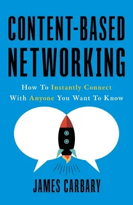 Content-Based Networking: Wie Sie im Handumdrehen mit jedem in Kontakt treten, den Sie kennenlernen möchten - Content-Based Networking: How to Instantly Connect with Anyone You Want to Know