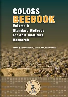 Coloss Bee Book Vol I: Standardmethoden für die Apis mellifera-Forschung - Coloss Bee Book Vol I: Standard Methods for Apis mellifera Research