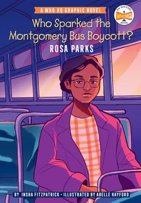 Wer löste den Montgomery-Busboykott aus? Rosa Parks: Ein Who HQ Graphic Novel - Who Sparked the Montgomery Bus Boycott?: Rosa Parks: A Who HQ Graphic Novel