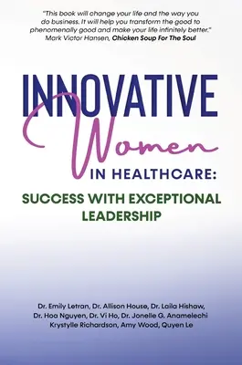 Innovative Frauen im Gesundheitswesen: Erfolg durch außergewöhnliche Führungsqualitäten - Innovative Women in Healthcare: Success With Exceptional Leadership