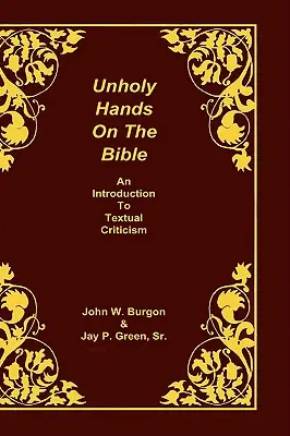 Unheilige Hände an der Bibel: Eine Einführung in die Textkritik - Unholy Hands on the Bible: An Introduction to Textual Criticism