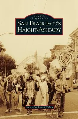 San Franciscos Haight-Ashbury - San Francisco's Haight-Ashbury