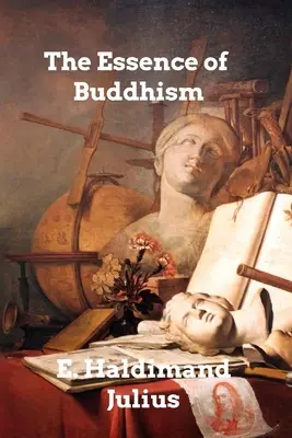 Die Essenz des Buddhismus - The Essence of Buddhism