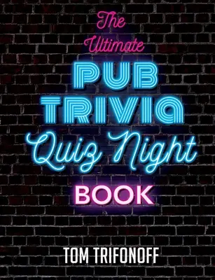 Das ultimative Quizbuch für Kneipenquizabende - The Ultimate Pub Trivia Quiz Night Book