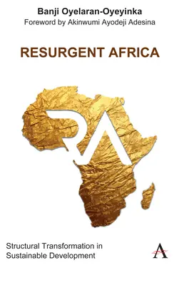 Wiederauflebendes Afrika: Strukturelle Transformation in nachhaltiger Entwicklung - Resurgent Africa: Structural Transformation in Sustainable Development