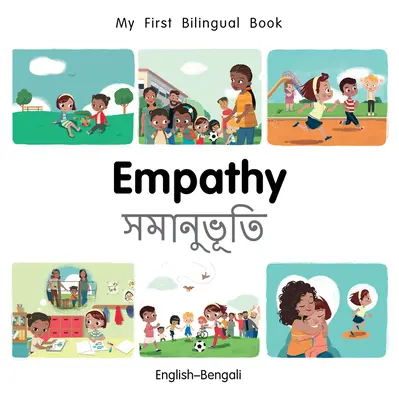 Mein erstes bilinguales Buch - Einfühlungsvermögen (Englisch-Bengalisch) - My First Bilingual Book-Empathy (English-Bengali)