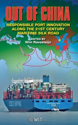 Raus aus China: Verantwortungsvolle Hafeninnovation entlang der Seidenstraße des 21. Jahrhunderts - Out of China: Responsible Port Innovation along the 21st Century Silk Road