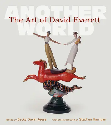 Die Kunst von David Everett, 25: Eine andere Welt - The Art of David Everett, 25: Another World