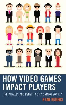 Wie Videospiele die Spieler beeinflussen: Fallstricke und Vorteile einer Gaming-Gesellschaft - How Video Games Impact Players: The Pitfalls and Benefits of a Gaming Society