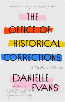 Das Büro für historische Korrekturen: Eine Novelle und Geschichten - The Office of Historical Corrections: A Novella and Stories