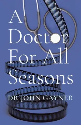 Ein Arzt für alle Jahreszeiten - A Doctor For All Seasons