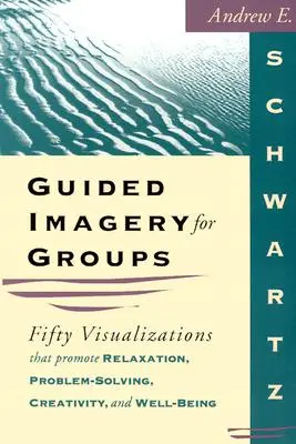 Guided Imagery für Gruppen - Guided Imagery for Groups