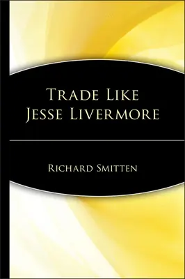 Handeln wie Jesse Livermore - Trade Like Jesse Livermore