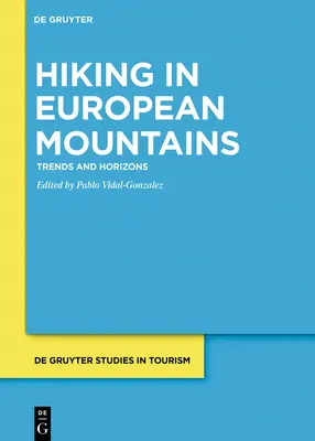 Wandern in den europäischen Bergen: Trends und Horizonte - Hiking in European Mountains: Trends and Horizons
