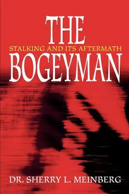 Der Schwarze Mann: Stalking und seine Folgen - The Bogeyman: Stalking and Its Aftermath