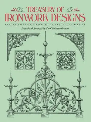 Schatzkammer der Eisenwaren-Designs: 469 Beispiele aus historischen Quellen - Treasury of Ironwork Designs: 469 Examples from Historical Sources